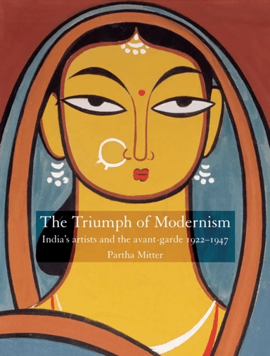 Triumph of Modernism av Partha Mitter