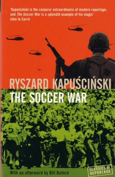 The Soccer War av Ryszard Kapuscinski Kapuscinski
