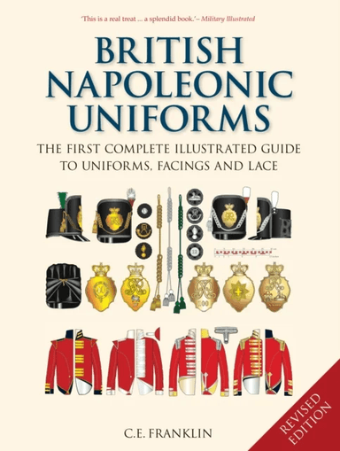British Napoleonic Uniforms av C E Franklin