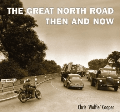 Great North Road:Then and Now av Chris Cooper