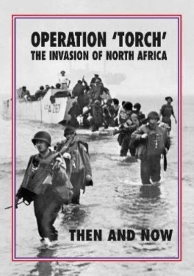 Operation 'Torch' The Invasion of North Africa av Jean Paul Pallud