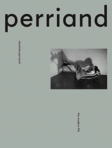 Charlotte Perriand av Justin McGuirk