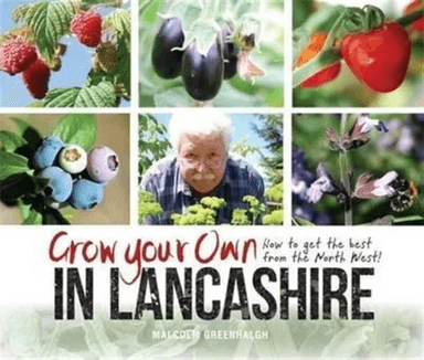 Grow Your Own in Lancashire av Malcolm Greenhalgh