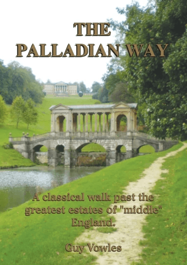 The Palladian Way av Guy Vowles