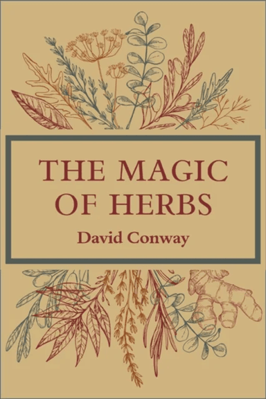 The Magic of Herbs av David (David Conway) Conway