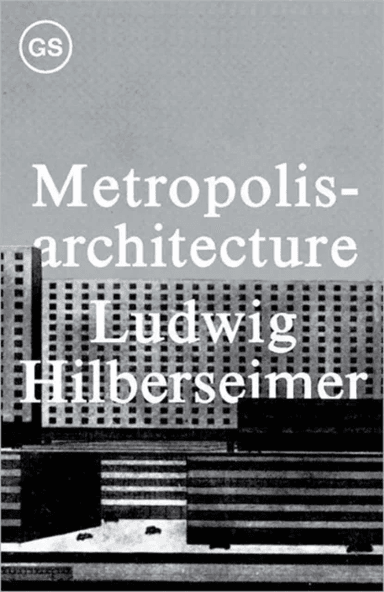 Metropolisarchitecture av . Hilberseimer