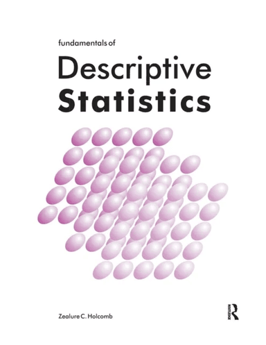 Fundamentals of Descriptive Statistics av Zealure Holcomb