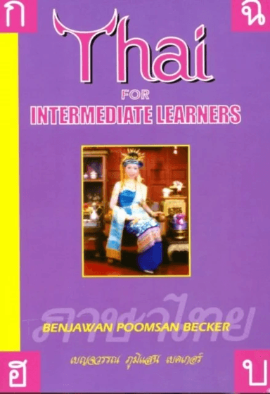 Thai for Intermediate Learners av Benjawan Poomsan Becker