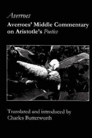 Averroes` Middle Commentary on Aristotle`s Poetics av Averroes Averroes, Charles Butterworth