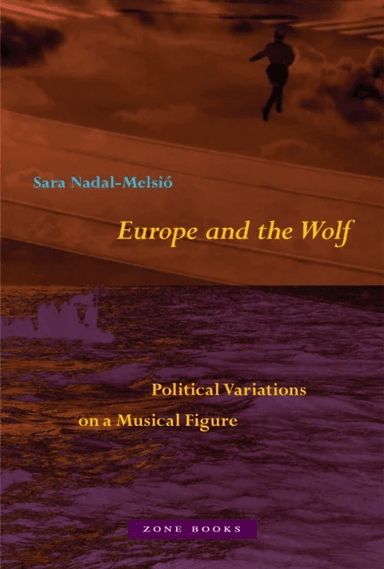 Europe and the Wolf av Sara Nadal-Melsio