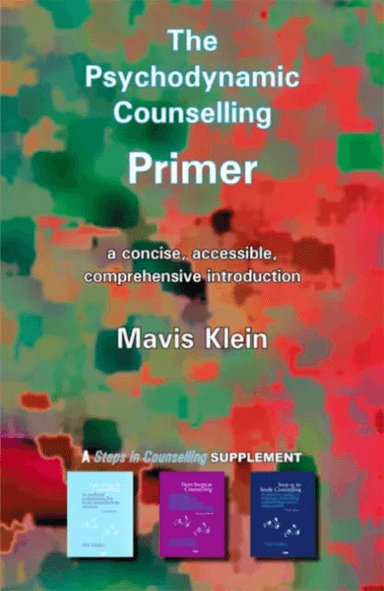 The Psychodynamic Counselling Primer av Mavis Klein