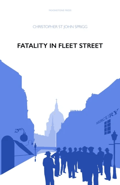 Fatality in Fleet Street av Christopher St John Sprigg