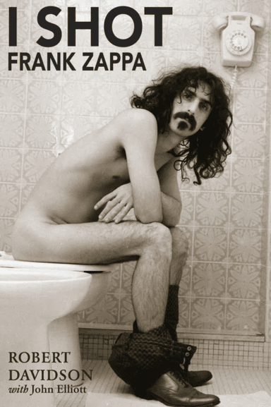 I Shot Frank Zappa av Robert JH Davidson, John Elliott