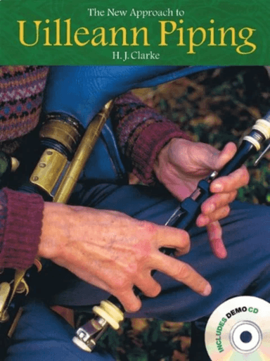 The New Approach To Uilleann Piping av H.J. Clarke