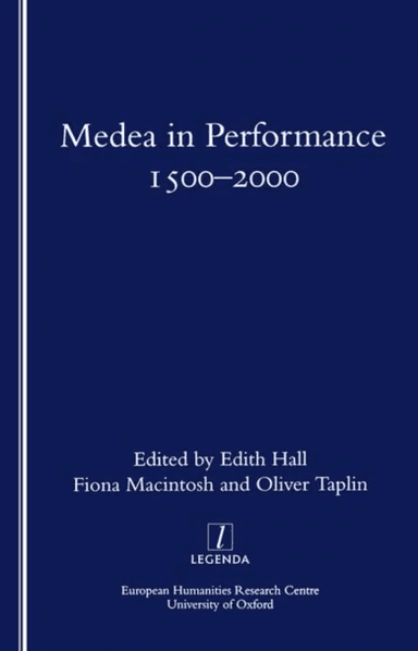 Medea in Performance 1500-2000 av Edith Hall