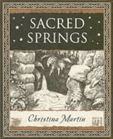 Sacred Springs - Holy Wells in Great Britain av Christina Martin
