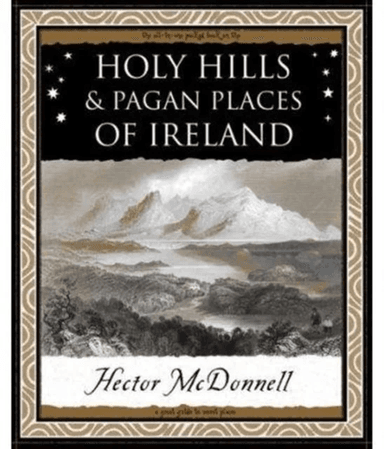 Holy Hills and Pagan Places of Ireland av Hector McDonnell