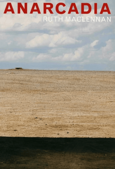 Anarcadia: Ruth Maclennan av Ruth Maclennan