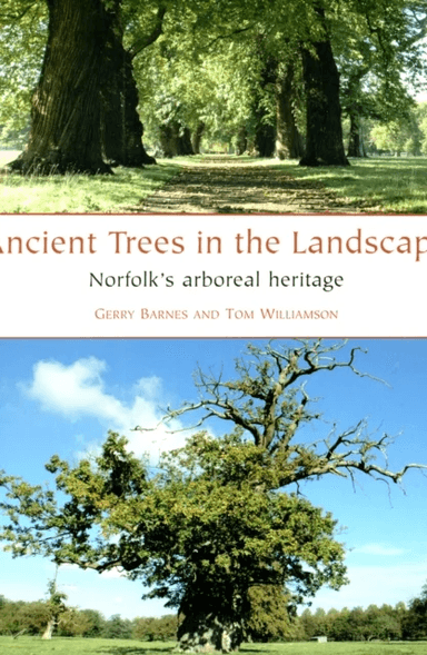 Ancient Trees in the Landscape av Gerry Barnes, Tom Williamson