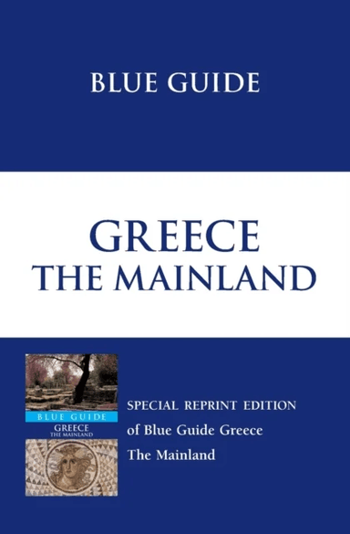Blue Guide Greece the Mainland av Sherry Marker, James Pettifer