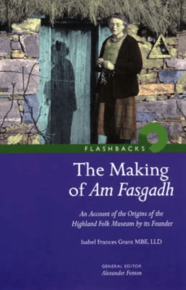 The Making of Am Fasgadh av Isabel Frances Grant