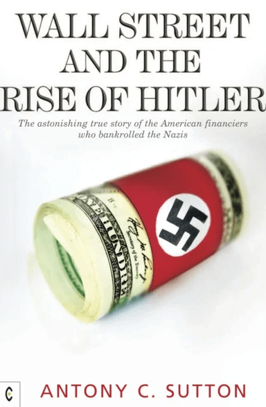 Wall Street and the Rise of Hitler av Antony Cyril Sutton
