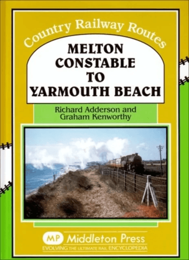 Melton Constable to Yarmouth Beach av Richard Anderson, Graham Kenworthy