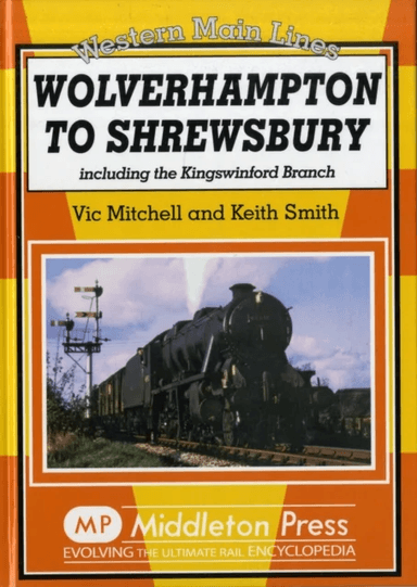 Wolverhampton to Shrewsbury av Vic Mitchell, Keith Smith
