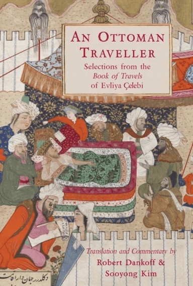 An Ottoman Traveller av Evliya Celebi