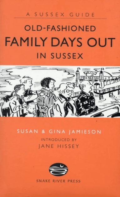 Old Fashioned Family Days Out in Sussex av Susan Jamieson, Gina Jamieson