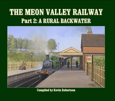 The Meon Valley Line, Part 2: A Rural Backwater av Kevin (Author) Robertson