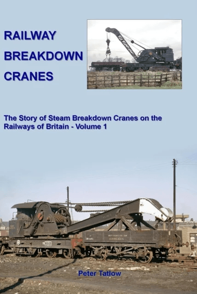 Railway Breakdown Cranes av Peter (Author) Tatlow