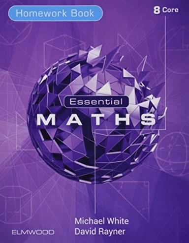 Essential Maths 8 Core Homework av Michael White, David Rayner