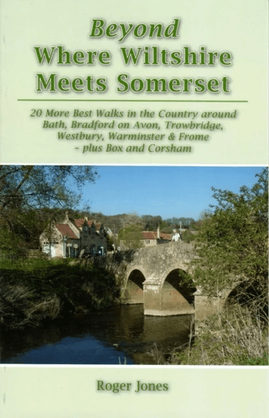 Beyond Where Wiltshire Meets Somerset av Roger Jones