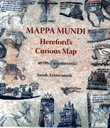 Mappa Mundi: Hereford's Curious Map av Sarah Arrowsmith
