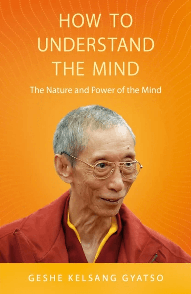 How to Understand the Mind av Geshe Kelsang Gyatso