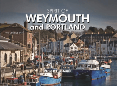 Spirit of Weymouth and Portland av Roger Holman