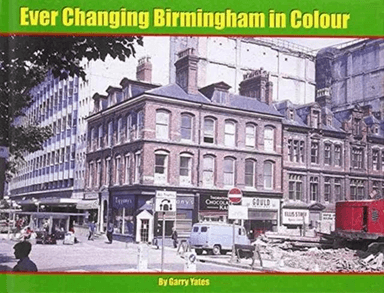 Ever Changing Birmingham in Colour av Garry Yates