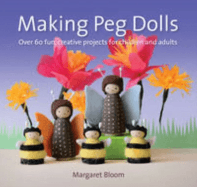 Making Peg Dolls av Margaret Bloom