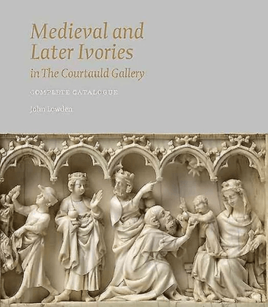 Medieval and Later Ivories in the Courtauld Gallery av Dr. John Lowden