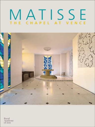 Matisse: Chapel at Vence av Marie-Therese Pulvenis de Seligny