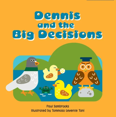 Dennis and the Big Decisions av Paul Sambrooks