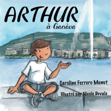Arthur a Geneve av Caroline Ferrero Menut
