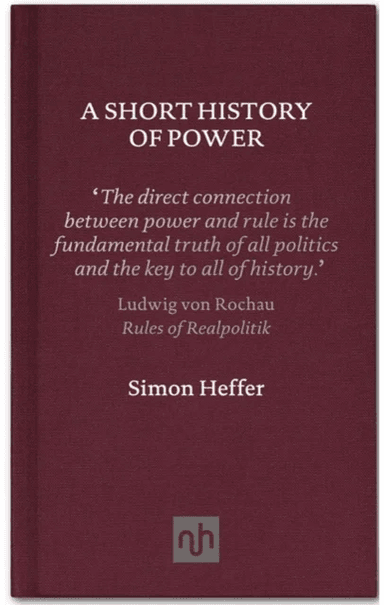 A Short History of Power av Simon Heffer