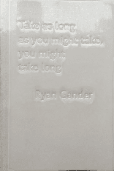 Take as Long as You Might Take, You Might Take Long av Ryan Gander