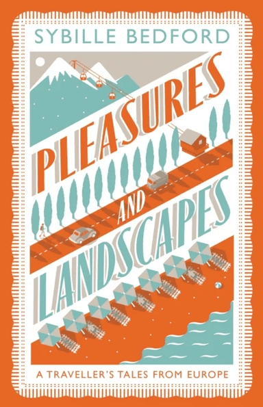 Pleasures And Landscapes av Sybille Bedford