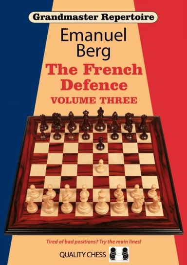 Grandmaster Repertoire 16: The French Defence: Volume 3 av Emanuel Berg