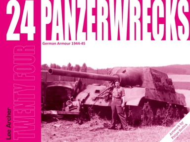 Panzerwrecks 24 av Lee Archer