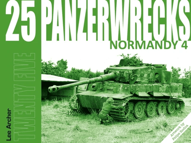 Panzerwrecks 25: Normandy 4 av Lee Archer