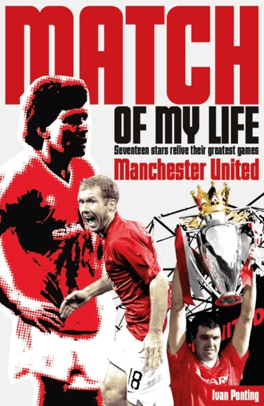 Manchester United Match of My Life av Ivan Ponting